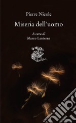 Miseria dell'uomo libro