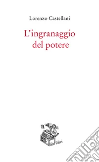 L'ingranaggio del potere