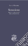 Senecione. Forze e debolezze della filosofia libro