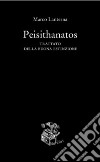 Peisithanatos. Trattato della buona estinzione libro di Lanterna Marco