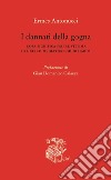 I dannati della gogna. Cosa significa essere vittima del circo mediatico-giudiziario libro