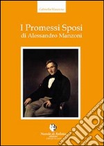 I Promessi Sposi di Alessandro manzoni libro