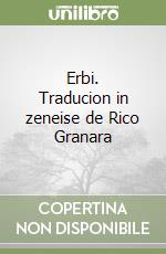 Erbi. Traducion in zeneise de Rico Granara libro