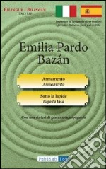 Armento. Sotto la lapide. Imparare lo spagnolo divertendosi. Ediz. italiana e spagnola libro