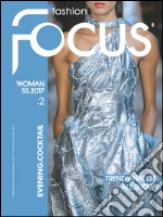 Fashion Focus Woman S/S (2017). Ediz. bilingue libro