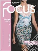 Fashion Focus Woman S/S  (2017). Ediz. bilingue. Vol. 2: Sets.Dresses libro