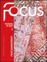 Fashion Focus Woman S/S  (2017). Ediz. bilingue. Vol. 2: Print.Embroidery libro