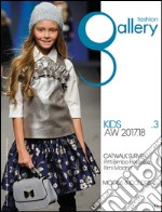 Fashion gallery. Kids. Ediz. bilingue. Vol. 3: A/W 2017 libro