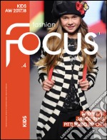 Fashion Focus. Kids. Ediz. bilingue. Vol. 4: A/W 2017 libro