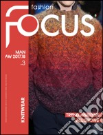 Fashion Focus. Knitwear. Ediz. bilingue. Vol. 3: Man A/W 2017 libro