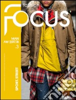 Fashion Focus. Street sport. Ediz. bilingue. Vol. 3: Man A/W 2017 libro