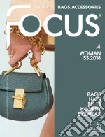 Fashion Focus. Bags accessories. Vol. 4: Woman S/S 2018 libro