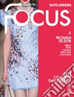 Fashion Focus. Suit dresses. Vol. 4: Woman S/S 2018 libro