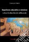 Esperienza educativa e missione. Le suore Crocifisse adoratrici dell'Eucarestia libro