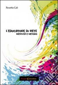L'educatore di rete. Identità e metodo