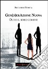 Gen(d)erazione nuova. Oltre il senso comune libro