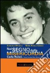 Nel segno della Misericordia. Carla Ronci e l'Istituto secolare mater misericordiae libro