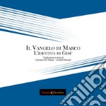 Il Vangelo di Marco. L'identità di Gesù libro