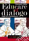 Educare al dialogo. Paolo VI e l'ecumenismo libro