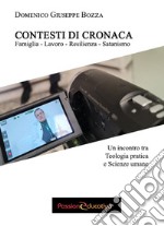 Contesti di cronaca. Famiglia, lavoro, resilienza, satanismo libro