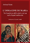 L'immagine di Maria. Testimonianze della pietà mariana nella Napoli medievale libro di Beato Andrea