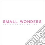 Small wonders-Piccole meraviglie. Ediz. illustrata