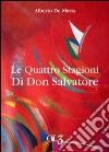 Le quattro stagioni di don Salvatore libro di De Maria Alberto