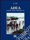 Adua. Storia vera incompiuta libro