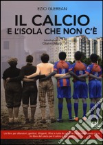 Il calcio e l'isola che non c'è libro