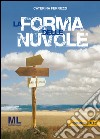 La forma delle nuvole libro