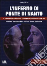 L'inferno di ponte di Nanto. Il dramma di Graziano Stacchio e Robertino Zancan libro