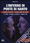 L'inferno di ponte di Nanto. Il dramma di Graziano Stacchio e Robertino Zancan libro di Citran Paolo