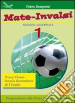 Mate-INVALSI. Per la Scuola media. Vol. 1 libro