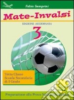 Mate-INVALSI. Per la Scuola media. Vol. 3 libro