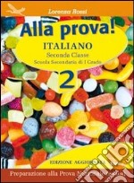 Alla prova! Italiano. Per la Scuola media. Vol. 2