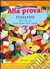 Alla prova! Italiano. Per la Scuola media. Vol. 3 libro