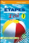 Etapes d'été. Il francese in vancanza. Ediz. italiana e francese. Per la Scuola media. Con CD Audio. Vol. 1 libro di Ragusa Francesca