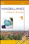 Magellano. L'Italia in Europa. Per la Scuola media. Con CD Audio. Vol. 1 libro di Mazzi Lucio