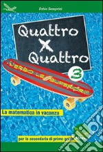 Quattro x quattro 3. Per la Scuola elementare libro