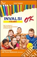 INVALSI ok. Italiano. Per la Scuola media. Vol. 3 libro