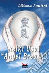 Reiki Usui «Angel Breath». Ediz. a caratteri grandi libro di Fantini Liliana