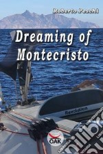 Dreaming of Montecristo. Ediz. a caratteri grandi