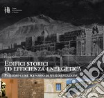 Edifici storici ed efficienza energetica. Palermo come scenario di sperimentazione