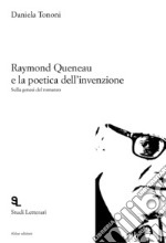 Raymond Queneau e la poetica dell'invenzione. Sulla genesi del romanzo libro