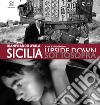 Sicilia sottosopra. Gianfranco Ayala: fotografia e cinema documentario. Ediz. illustrata libro