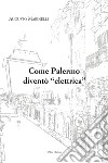 Come Palermo diventò «elettrica» libro