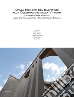 Dalla memoria del sacrificio alla celebrazione della vittoria. La prima guerra mondiale nella cultura artistica e architettonica siciliana