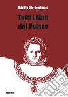 Tutti i mali del potere libro