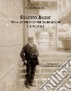 Ernesto Basile. Atlante delle Opere palermitane 1878-1932. Ediz. illustrata libro di Maniscalco Danilo