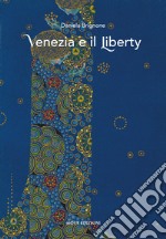 Venezia e il Liberty libro